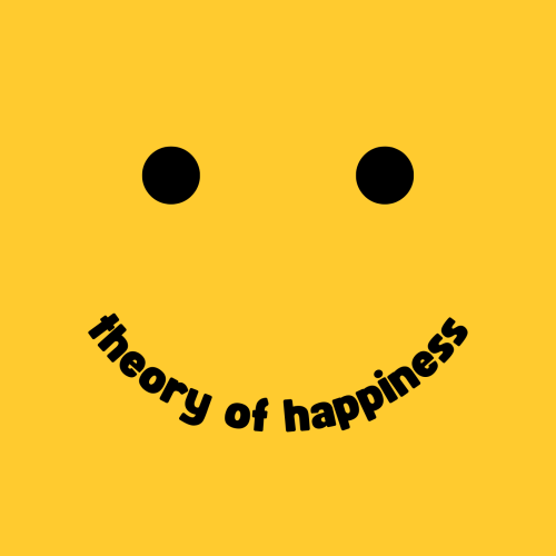 Theory of Happiness